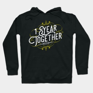 '1 Year Together' Amazing Anniversary Gift Hoodie